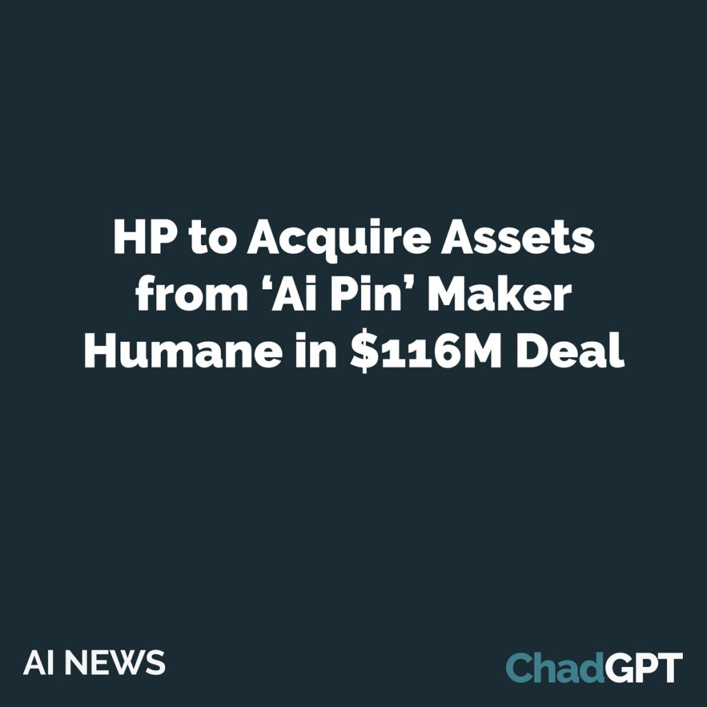 HP to Acquire Assets from ‘Ai Pin’ Maker Humane in $116M Deal