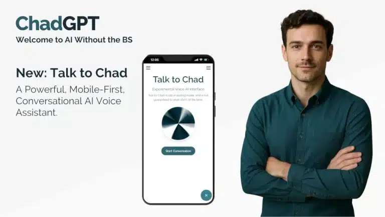 New: Talk to Chad - A Powerful, Mobile-First, Conversational AI Voice Assistant.