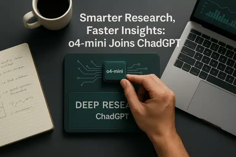 o4-mini Joins the Deep Research Team at ChadGPT